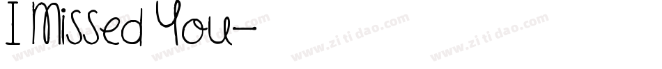I Missed You字体转换